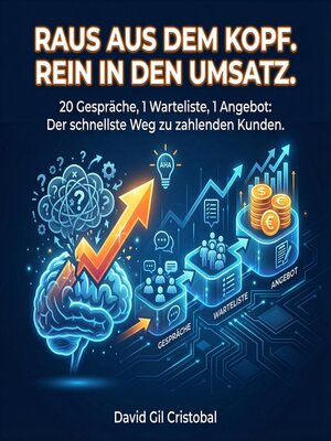 cover image of Raus aus dem Kopf. Rein in den Umsatz.